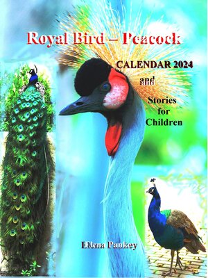 cover image of Royal Bird--Peacock. Calendar 2024. Stories for Children